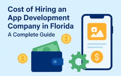 Cost of Hiring an App Development Company in Florida: A Complete Guide